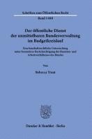 Der Offentliche Dienst Der Unmittelbaren Bundesverwaltung Im Budgetkreislauf: Eine Haushaltsrechtliche Untersuchung Unter Besonderer Berucksichtigung 1