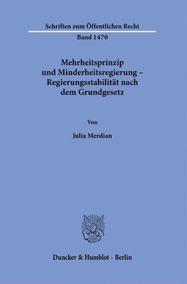 bokomslag Mehrheitsprinzip Und Minderheitsregierung - Regierungsstabilitat Nach Dem Grundgesetz