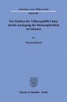 bokomslag Der Einfluss Der Volksrepublik China Auf Die Auslegung Der Meinungsfreiheit Im Internet