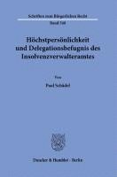 Hochstpersonlichkeit Und Delegationsbefugnis Des Insolvenzverwalteramtes