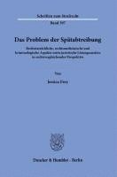 bokomslag Das Problem Der Spatabtreibung: Rechtstatsachliche, Rechtsmedizinische Und Kriminologische Aspekte Sowie Juristische Losungsansatze in Rechtsvergleich