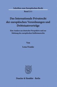 bokomslag Das Internationale Privatrecht der europäischen Verordnungen und Drittstaatsverträge.