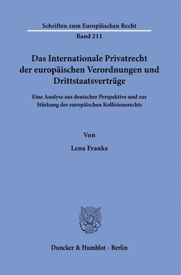 bokomslag Das Internationale Privatrecht der europäischen Verordnungen und Drittstaatsverträge.