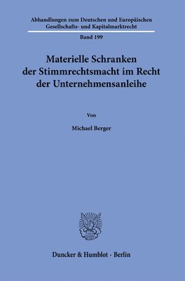 bokomslag Materielle Schranken Der Stimmrechtsmacht Im Recht Der Unternehmensanleihe