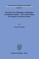 bokomslag Das System Der Abhangigen Schopfungen Im Digitalen Zeitalter - Eine Untersuchung Am Beispiel Von Internet-Memen