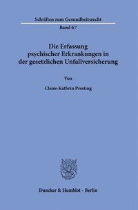 bokomslag Die Erfassung Psychischer Erkrankungen in Der Gesetzlichen Unfallversicherung