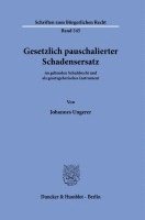 bokomslag Gesetzlich Pauschalierter Schadensersatz: Im Geltenden Schuldrecht Und ALS Gesetzgeberisches Instrument