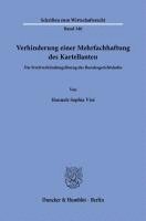 bokomslag Verhinderung Einer Mehrfachhaftung Des Kartellanten: Die Streitverkundungslosung Des Bundesgerichtshofes