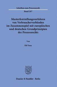 bokomslag Musterfeststellungsverfahren Von Verbraucherverbanden Im Zusammenspiel Mit Europaischen Und Deutschen Grundprinzipien Des Prozessrechts