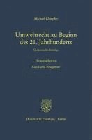 Duncker &. Humblot, Rico David Neugartner - Umweltrecht Zu Beginn Des 21. Jahrhunderts.: Gesammelte Beitrage. Hrsg. Von Rico David Neugartner., Inbunden
