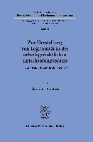 Zur Herstellung Von Legitimitat in Der Arbeitsgerichtlichen Entscheidungspraxis: Von Ideologie Zum Rechtsmythos?