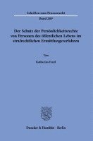 bokomslag Der Schutz Der Personlichkeitsrechte Von Personen Des Offentlichen Lebens Im Strafrechtlichen Ermittlungsverfahren