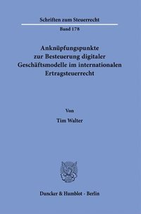 bokomslag Anknupfungspunkte Zur Besteuerung Digitaler Geschaftsmodelle Im Internationalen Ertragsteuerrecht