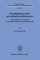 Duncker &. Humblot - Paradigmenwechsel Im Aussenwirtschaftsrecht.: Eine Rechtliche Untersuchung Der Sektorubergreifenden Investitionskontrolle., Häftad