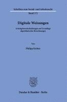 bokomslag Digitale Weisungen: Arbeitgeberentscheidungen Auf Grundlage Algorithmischer Berechnungen