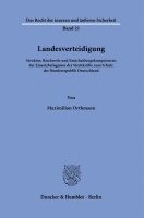 bokomslag Landesverteidigung: Struktur, Reichweite Und Entscheidungskompetenzen Der Einsatzbefugnisse Der Streitkrafte Zum Schutz Der Bundesrepublik