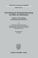 bokomslag Entwicklung Der Konjunkturforschung Im Fruhen 20. Jahrhundert: Studien Zur Entwicklung Der Okonomischen Theorie XL