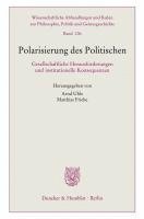 bokomslag Polarisierung Des Politischen: Gesellschaftliche Herausforderungen Und Institutionelle Konsequenzen