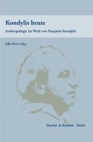 bokomslag Kondylis Heute: Anthropologie Im Werk Von Panajotis Kondylis