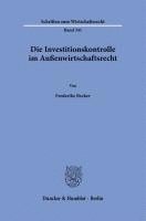 bokomslag Die Investitionskontrolle Im Aussenwirtschaftsrecht