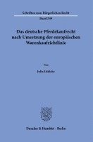 bokomslag Das Deutsche Pferdekaufrecht Nach Umsetzung Der Europaischen Warenkaufrichtlinie