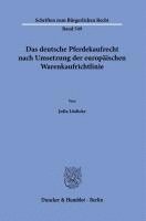 Das Deutsche Pferdekaufrecht Nach Umsetzung Der Europaischen Warenkaufrichtlinie 1