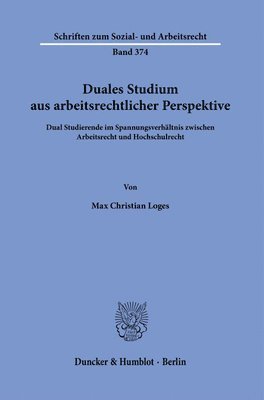 bokomslag Duales Studium Aus Arbeitsrechtlicher Perspektive: Dual Studierende Im Spannungsverhaltnis Zwischen Arbeitsrecht Und Hochschulrecht