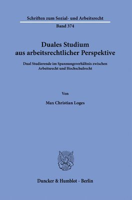 bokomslag Duales Studium Aus Arbeitsrechtlicher Perspektive: Dual Studierende Im Spannungsverhaltnis Zwischen Arbeitsrecht Und Hochschulrecht