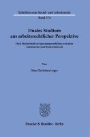 Duales Studium Aus Arbeitsrechtlicher Perspektive: Dual Studierende Im Spannungsverhaltnis Zwischen Arbeitsrecht Und Hochschulrecht 1