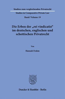 bokomslag Die Erben Der Rei Vindicatio Im Deutschen, Englischen Und Schottischen Privatrecht