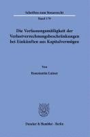 Konstantin Lainer - Die Verfassungsmassigkeit Der Verlustverrechnungsbeschrankungen Bei Einkunften Aus Kapitalvermogen, Häftad
