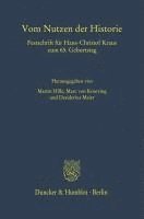bokomslag Vom Nutzen Der Historie: Festschrift Fur Hans-Christof Kraus Zum 65. Geburtstag