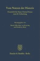 bokomslag Vom Nutzen Der Historie: Festschrift Fur Hans-Christof Kraus Zum 65. Geburtstag