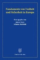 Fundamente Von Freiheit Und Sicherheit in Europa 1