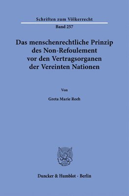 bokomslag Das Menschenrechtliche Prinzip Des Non-Refoulement VOR Den Vertragsorganen Der Vereinten Nationen