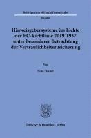 bokomslag Hinweisgebersysteme Im Lichte Der Eu-Richtlinie 2019/1937 Unter Besonderer Betrachtung Der Vertraulichkeitszusicherung