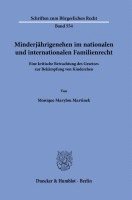 Minderjahrigenehen Im Nationalen Und Internationalen Familienrecht: Eine Kritische Betrachtung Des Gesetzes Zur Bekampfung Von Kinderehen 1