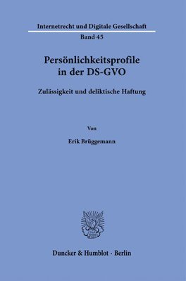 bokomslag Personlichkeitsprofile in Der Ds-Gvo: Zulassigkeit Und Deliktische Haftung