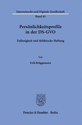 Personlichkeitsprofile in Der Ds-Gvo: Zulassigkeit Und Deliktische Haftung