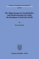 bokomslag Die Abgrenzung Von Gesellschafts- Und Insolvenzstatut Im Lichte Des Kornhaas-Urteils Des Eugh