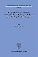 bokomslag Moglichkeiten Und Grenzen Der Kontrolle Von Polizeigewalt Durch Einen Bundespolizeibeauftragten