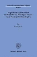 Malte Seyffarth - Moglichkeiten Und Grenzen Der Kontrolle Von Polizeigewalt Durch Einen Bundespolizeibeauftragten, Häftad