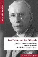 bokomslag Paul Freiherr Von Eltz-Rubenach: Technokrat, Katholik Und Politiker Im Kabinett Hitlers