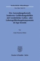 bokomslag Der Anwendungsbereich Konkreter Gefahrdungsdelikte Mit Vorsatzlicher Leibes- Oder Lebensgefahrdungskomponente de Lege Ferenda