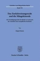 bokomslag Das Zuruckweisungsrecht Und Die Mangeleinrede: Die Verteidigungsrechte Des Kaufers VOR Und Nach Der Annahme Einer Mangelhaften Kaufsache