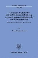 bokomslag Zu den neuen Möglichkeiten einer Unternehmenssanktionierung zwischen Ordnungswidrigkeitenrecht und Kriminalstrafrecht.