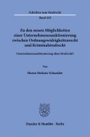 Duncker &. Humblot, Maren Stefanie Schneider - Zu Den Neuen Moglichkeiten Einer Unternehmenssanktionierung Zwischen Ordnungswidrigkeitenrecht Und Kriminalstrafrecht.: Unternehmenssanktionierung Ohn, Häftad