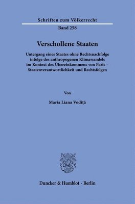 bokomslag Verschollene Staaten: Untergang Eines Staates Ohne Rechtsnachfolge Infolge Des Anthropogenen Klimawandels Im Kontext Des Ubereinkommens Von