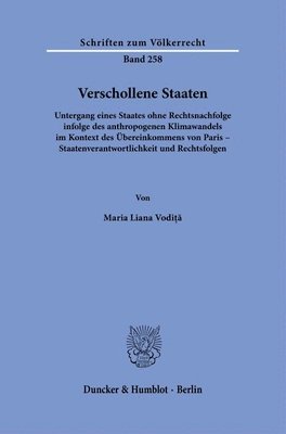 bokomslag Verschollene Staaten: Untergang Eines Staates Ohne Rechtsnachfolge Infolge Des Anthropogenen Klimawandels Im Kontext Des Ubereinkommens Von