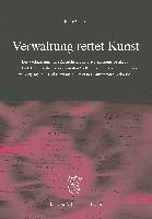 bokomslag Verwaltung Rettet Kunst: Die Verlagerung Von Stadtischem Und Privatem Kunstbesitz Aus Der Stadt Berlin Wahrend Des Zweiten Weltkrieges Und Die